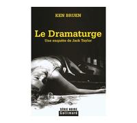 Le Dramaturge Un enquête de Jack Taylor - Ken Bruen - Gallimard - broché - Roman