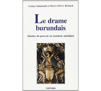 Le drame burundais : Hantise du pouvoir ou tentation suicidaire