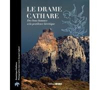 Le drame cathare: Une épopée tragique