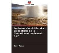 Le Drame D'amiri Baraka : La Poétique De La Libération Et Du Devenir Noir