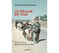 Le drame de 1940 - André Beaufre - Perrin - broché - Essai