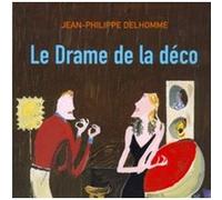 Le Drame de la déco Jean-Philippe Delhomme (Auteur)