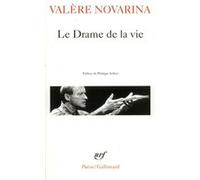 Le Drame de la vie Valère Novarina (Auteur), Philippe Sollers (Préface)
