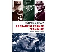 Le Drame de l'armée française Du Front populaire à Vichy - Gérard Chauvy - Pygmalion - broché - Etude