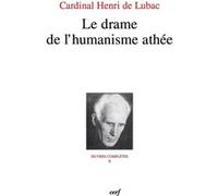 Le drame de l'humanisme athee Henri de Lubac (Auteur)