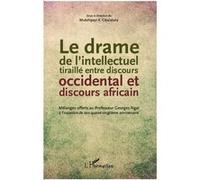 Le drame de l'intellectuel tiraillé entre discours occidental et discours africain Mutshipayi Kalombo Cibalabala (Auteur)