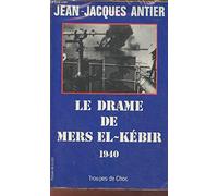 Le drame de Mers el-Kébir: 1940