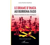 Le drame d'Inata au Burkina Faso: Absence indicible de vision stratégique
