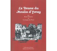 Le drame du Moulin d'Yvray - René d' Anjou - Du Petit Pave Eds - broché - Roman