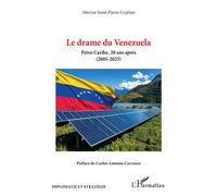 Le drame du Venezuela Petro Caribe, 20 ans après (2005-2025) - Maryse Saint-Pierre Cyprien - L'harmattan - broché - Etude