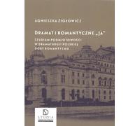 Le drame et le moi romantique - Agnieszka Ziołowicz (Buch auf Polnisch)