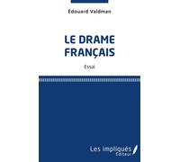 Le drame français - Edouard Valdman - Les Impliqués - broché - Essai