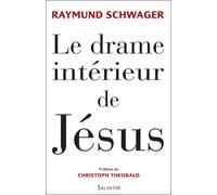Le drame intérieur de Jésus - Raymund Schwager - Salvator - broché - Essai