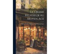 Le Drame Religieux Au Moyen Age