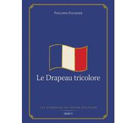 Le Drapeau tricolore - Philippe Foussier - Dervy-Livres - broché - Essai