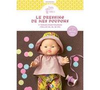 Le Dressing de mes poupons - 17 tenues pour poupons (tailles 34, 36, 38 cm) Sylvie Blondeau (Auteur)