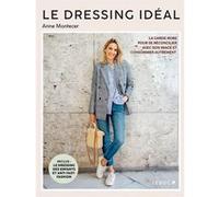 Le dressing idéal Anne Montecer (Auteur)