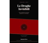 LE DROGHE INVISIBILI: Come il capitalismo trasforma il dolore umano in profitto e la dipendenza in stile di vita