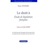 Le droit à : Etude de législation française