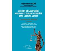Le droit à l’assistance d'avocat durant l'enquête en UEMOA – L'exemple du Sénégal – 2e éd.