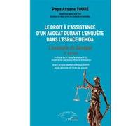 Le droit à l’assistance d'avocat durant l'enquête en UEMOA – L'exemple du Sénégal – 2e éd.