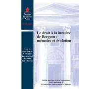 Le droit à la lumière de bergson : mémoire et évolution Mémoire et évolution - Bertrand Saint-Sernin - Panthéon-Assas - broché - Etude
