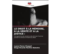 Le Droit À La Mémoire, À La Vérité Et À La Justice