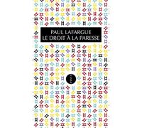 Paul Lafargue – Le droit à la paresse – Essai – Broché (Allia)