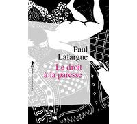 Le droit à la paresse Réfutation du droit au travail, 1948 - Paul Lafargue - La découverte - Poche - Essai