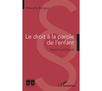 Le droit à la parole de l'enfant: Aspects juridiques