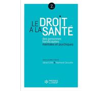 Le droit à la santé des personnes handicapées mentales et psychiques Le rôle des établissements et services sociaux et médico-sociaux - Gérard Zribi - Presses Ehesp - broché - Etude