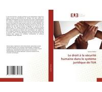 Le Droit À La Sécurité Humaine Dans Le Système Juridique De L'ua