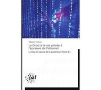 Le droit à la vie privée à l'épreuve de l'internet Sylvie Crosnier (Auteur)