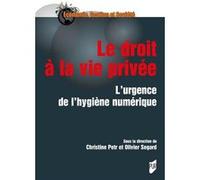 Le droit à la vie privée: L'urgence de l'hygiène numérique