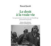 Le droit à la vraie vie - Les personnes vivant avec handicap prennent la parole: Les personnes vivant avec handicap prennent la parole