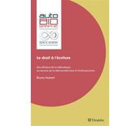 Le droit à l'écriture Une éthique de la délicatesse au service de la démocratie face à l'Anthropocène - Bruno Hubert - Teraedre - broché - Essai