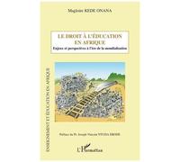 Le droit à l'éducation en Afrique Enjeux et perspectives à l'ère de la mondialisation - Magloire Kede Onana - L'harmattan - broché - Etude