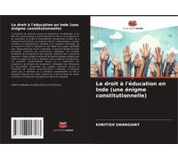 Le Droit À L'éducation En Inde (Une Énigme Constitutionnelle)