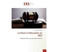 Le Droit à l'éducation en RDC Plaidoyer pour une jouissance effective - Jean-Claude Mirindi - Universitaires Europeennes - broché - Etude