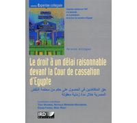Le droit à un délai raisonnable devant la cour de cassation d'Egypte Bilingue français/arabe. - Essam Farag - Ird Eds - broché - Etude