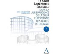 Le Droit À Un Procès Équitable Dans La Jurisprudence De La Cour Européenne Des Droits De L'homme