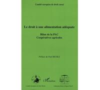 Le droit à une alimentation adéquate Bilan de la PAC - Coopératives agricoles - Collectif - L'harmattan - broché - Etude