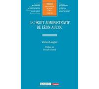 Le droit administratif de Léon Aucoc Vivian Laugier (Auteur)