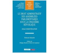 Le Droit Administratif Des Assemblées Parlementaires Sous La Cinquième République - Essai D'identification