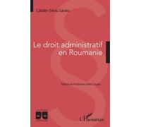 Le droit administratif en Roumanie - Catalin-Silviu Sarraru - L'harmattan - broché - Etude