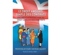 Le droit anglais des contrats illustrs Une brve introduction au droit anglais des contrats - Mark WatsonGandy - Amazon Digital Services LLC KDP - Livre en Mark WatsonGandyMark WatsonGandy (Auteur)