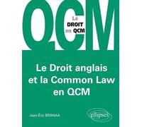Le Droit anglais et la Common Law en QCM - Jean-Eric Branaa - Ellipses - broché - Scolaire / Universitaire
