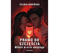 Le droit au bonheur. - Sylwia Bobińska (Buch auf Polnisch)