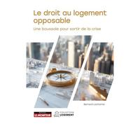 Le Droit Au Logement Opposable - Une Boussole Pour Sortir De La Crise