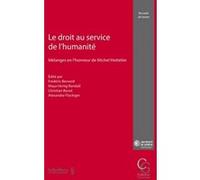 Le droit au service de l'humanité Maya Hertig Randall (Auteur), Christian Bovet (Auteur), Frédéric Bernard (Auteur), Alexandre Flückiger (Auteur)